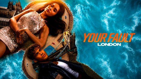 فيلم Your Fault: London 2026 مترجم